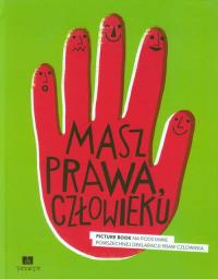 Masz prawa, człowieku. Autor: Opracowanie zbiorowe. Dobreksiazki.pl Okładka książki Masz prawa, człowieku