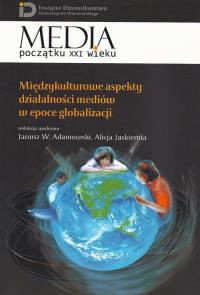 Międzykulturowe aspekty działalności mediów w epoce globalizacji. Wydawca: Aspra. Dobreksiazki.pl Opakowanie Międzykulturowe aspekty działalności mediów w epoce globalizacji