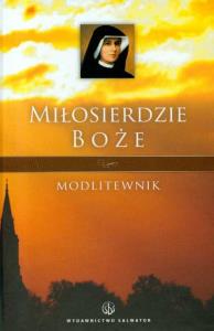 Miłosierdzie boże Modlitewnik. Autor: Chapska Joanna. Dobreksiazki.pl Okładka książki Miłosierdzie boże Modlitewnik