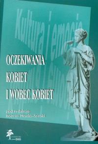 Oczekiwania kobiet i wobec kobiet t.1. Wydawca: DiG. Dobreksiazki.pl Opakowanie Oczekiwania kobiet i wobec kobiet t.1