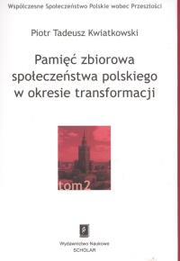 Okładka książki Pamięć zbiorowa społeczeństwa polskiego  w okresie transformacji