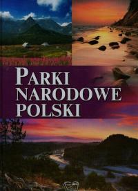 Parki Narodowe Polski. Autor: J. Włodarczyk. Dobreksiazki.pl Okładka książki Parki Narodowe Polski