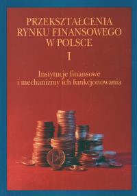 Przekształcenia rynku finansowego w Polsce t 1 - 2. Wydawca: UMCS. Dobreksiazki.pl Opakowanie Przekształcenia rynku finansowego w Polsce t 1 - 2