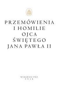 Przemówienia i homilie Ojca Świętego Jana Pawła II. Autor: Jan Paweł II. Dobreksiazki.pl Okładka książki Przemówienia i homilie Ojca Świętego Jana Pawła II