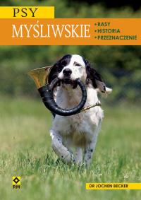 Psy myśliwskie. Autor: Jochen Becker. Dobreksiazki.pl Okładka książki Psy myśliwskie