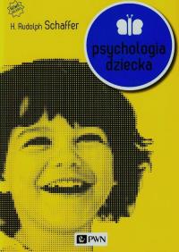 Psychologia dziecka. Autor: Rudolpf H. Schaffer. Dobreksiazki.pl Okładka książki Psychologia dziecka