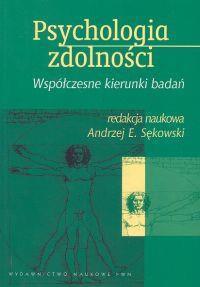 Psychologia zdolności Współczesne kierunki badań. Wydawca: Wydawnictwo Naukowe PWN. Dobreksiazki.pl Opakowanie Psychologia zdolności Współczesne kierunki badań