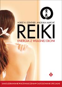 Reiki. Energia z własnej dłoni. Autor: Horst H. Gunther, Angelika Marche. Dobreksiazki.pl Okładka książki Reiki. Energia z własnej dłoni