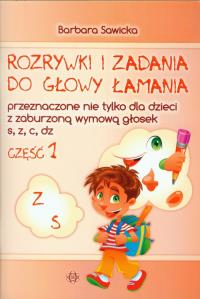 Rozrywki i zadania do głowy łamania Część 1. Autor: Sawicka Barbara. Dobreksiazki.pl Okładka książki Rozrywki i zadania do głowy łamania Część 1