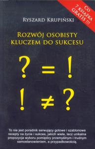 Rozwój osobisty kluczem do sukcesu. Autor: Ryszard Krupiński. Dobreksiazki.pl Okładka książki Rozwój osobisty kluczem do sukcesu