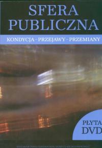 Sfera publiczna Kondycja przejawy przemiany. Wydawca: UMCS. Dobreksiazki.pl Opakowanie Sfera publiczna Kondycja przejawy przemiany
