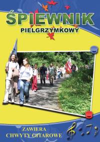 Śpiewnik pielgrzymkowy z chwytami gitarowymi. Autor: Łuczak Bartłomiej. Dobreksiazki.pl Okładka książki Śpiewnik pielgrzymkowy z chwytami gitarowymi