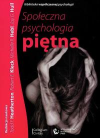 Społeczna psychologia piętna. Wydawca: Wydawnictwo Naukowe PWN. Dobreksiazki.pl Opakowanie Społeczna psychologia piętna
