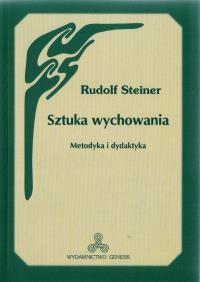 Sztuka wychowania. Autor: Rudolf Steiner. Dobreksiazki.pl Okładka książki Sztuka wychowania