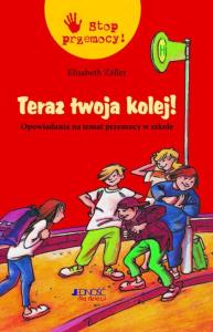 Teraz twoja kolej!. Autor: Elisabeth Zoller. Dobreksiazki.pl Okładka książki Teraz twoja kolej!