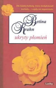 Ukryty płomień. Autor: Krahn Betina. Dobreksiazki.pl Okładka książki Ukryty płomień