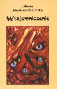 Wtajemniczenie. Autor: Abraham Zubińska Liliana. Dobreksiazki.pl Okładka książki Wtajemniczenie