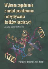 Wybrane zagadnienia z metod poszukiwania i otrzymywania środków leczniczych. Wydawca: Wydawnictwo Uniwersytetu Jagiellońskiego. Dobreksiazki.pl Opakowanie Wybrane zagadnienia z metod poszukiwania i otrzymywania środków leczniczych