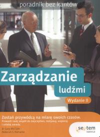 Zarządzanie ludźmi. Poradnik bez kantów.. Autor: Gary R. McClain, Deborah S. Romaine. Dobreksiazki.pl Okładka książki Zarządzanie ludźmi. Poradnik bez kantów.