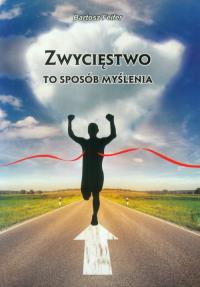 Zwycięstwo to sposób myślenia. Autor: Bartosz Feifer. Dobreksiazki.pl Okładka książki Zwycięstwo to sposób myślenia