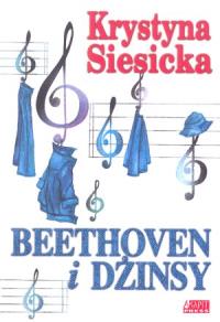 Beethoven i dżinsy. Autor: Krystyna Siesicka. Dobreksiazki.pl Okładka książki Beethoven i dżinsy