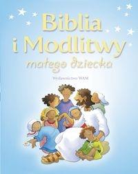 Biblia i modlitwy małego dziecka. Autor: Toulmin Sarah. Dobreksiazki.pl Okładka książki Biblia i modlitwy małego dziecka