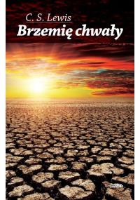 Brzemię chwały Br.. Autor: C.S. Lewis. Dobreksiazki.pl Okładka książki Brzemię chwały Br.