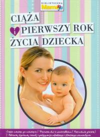 Ciąża i pierwszy rok życia dziecka. Wydawca: Edipresse Polska. Dobreksiazki.pl Opakowanie Ciąża i pierwszy rok życia dziecka