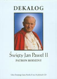 Dekalog Święty Jan Paweł II Patron rodziny. Autor: Opracowanie zbiorowe. Dobreksiazki.pl Okładka książki Dekalog Święty Jan Paweł II Patron rodziny