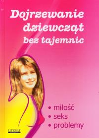 Dojrzewanie dziewcząt bez tajemnic. Autor: Stompor Ewa. Dobreksiazki.pl Okładka książki Dojrzewanie dziewcząt bez tajemnic
