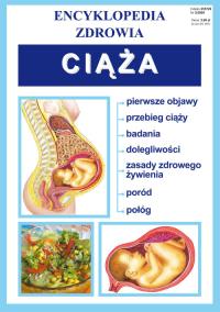Encyklopedia zdrowia - Ciąża. Autor: praca zbiorowa. Dobreksiazki.pl Okładka książki Encyklopedia zdrowia - Ciąża
