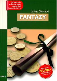 Fantazy z oprac. GREG. Autor: Juliusz Słowacki. Dobreksiazki.pl Okładka książki Fantazy z oprac. GREG