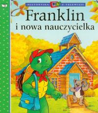 Franklin i nowa nauczycielka. Autor: Paulette Bourgeois, Brenda Clark. Dobreksiazki.pl Okładka książki Franklin i nowa nauczycielka