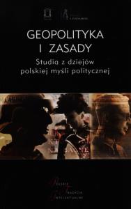 Geopolityka i zasady. Autor: red. Jacek Kloczkowski. Dobreksiazki.pl Okładka książki Geopolityka i zasady