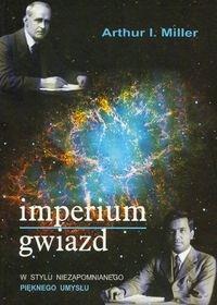 Imperium gwiazd. Autor: Miller Arthur I.. Dobreksiazki.pl Okładka książki Imperium gwiazd