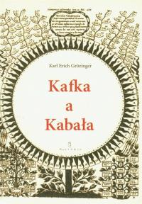 Kafka a Kabała. Autor: Grozinger Karl Erich. Dobreksiazki.pl Okładka książki Kafka a Kabała