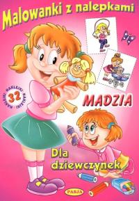 Malowanki z nalepkami - Madzia. Autor: Il. Mariola Budek. Dobreksiazki.pl Okładka książki Malowanki z nalepkami - Madzia