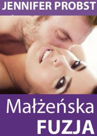Małżeńska fuzja. Autor: Jennifer Probst. Dobreksiazki.pl Okładka książki Małżeńska fuzja