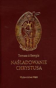 Naśladowanie Chrystusa. Autor: Tomasz a` Kempis. Dobreksiazki.pl Okładka książki Naśladowanie Chrystusa