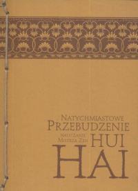 Natychmiastowe przebudzenie nauczanie Mistrza Zen Hui Hai. Autor: Hui Hai. Dobreksiazki.pl Okładka książki Natychmiastowe przebudzenie nauczanie Mistrza Zen Hui Hai