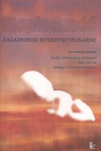Niepłodność Zagadnienie interdyscyplinarne. Autor: praca zbiorowa. Dobreksiazki.pl Okładka książki Niepłodność Zagadnienie interdyscyplinarne