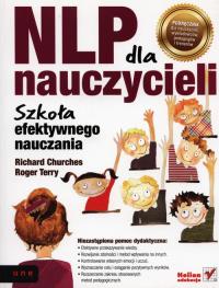 NLP dla nauczycieli. Autor: Richard Churches, Roger Terry. Dobreksiazki.pl Okładka książki NLP dla nauczycieli