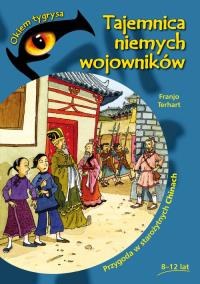 Okiem tygrysa.Tajemnica niemych wojowników. Autor: Terhart Franjo. Dobreksiazki.pl Okładka książki Okiem tygrysa.Tajemnica niemych wojowników