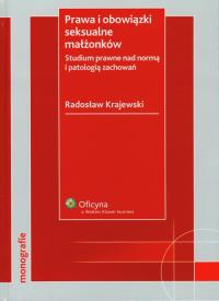 Prawa i obowiązki seksualne małżonków. Autor: Krajewski Radosław. Dobreksiazki.pl Okładka książki Prawa i obowiązki seksualne małżonków