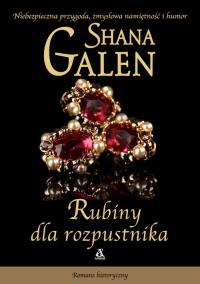 Rubiny dla rozpustnika. Autor: Galen Shana. Dobreksiazki.pl Okładka książki Rubiny dla rozpustnika