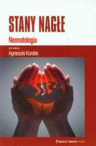 Stany nagłe Neonatologia. Wydawca: Medical Tribune. Dobreksiazki.pl Opakowanie Stany nagłe Neonatologia