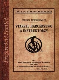 Starsze harcerstwo a instruktorzy. Autor: Biernakiewicz Tadeusz. Dobreksiazki.pl Okładka książki Starsze harcerstwo a instruktorzy