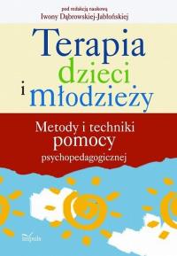 Terapia dzieci i młodzieży. Met. i tech. pomocy ... Autor: Praca zbiorowa. Dobreksiazki.pl Okładka książki Terapia dzieci i młodzieży. Met. i tech. pomocy ..