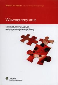Wewnętrzny atut. Autor: Bloom Robert H.. Dobreksiazki.pl Okładka książki Wewnętrzny atut