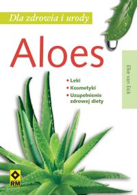 Aloes. Autor: Eick Elke. Dobreksiazki.pl Okładka książki Aloes